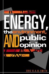 Cover Art for 9780742510265, Energy, the Environment, and Public Opinion by Eric R. A. N. Smith