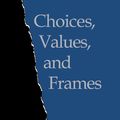 Cover Art for 9781107702301, Choices, Values, and Frames by Daniel Kahneman