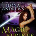Cover Art for 9781101028797, Magic Strikes by Ilona Andrews