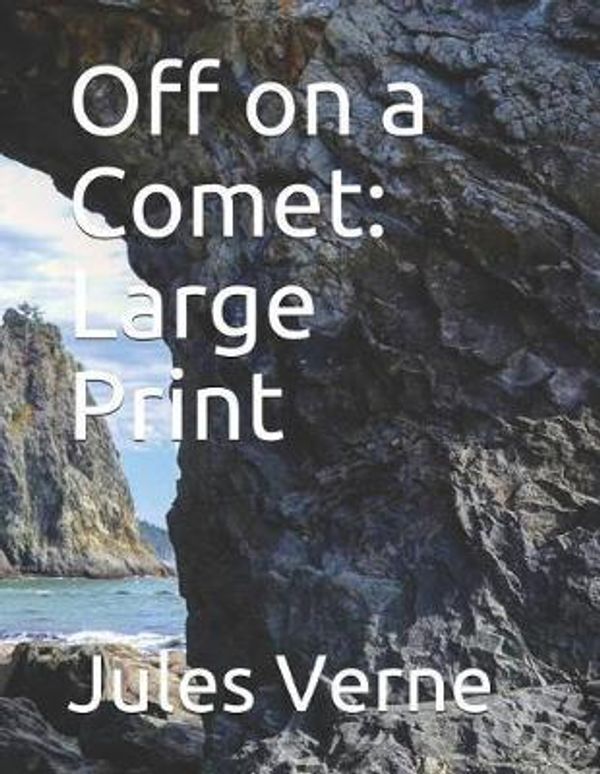 Cover Art for 9781791913007, Off on a Comet by Jules Verne