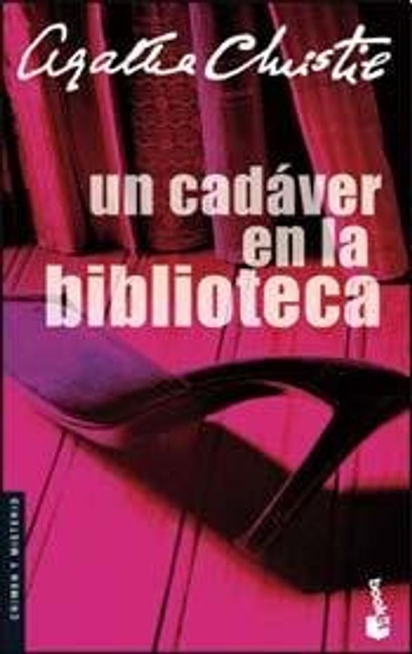 Cover Art for 9789875803855, UN CADAVER EN LA BIBLIOTECA (Spanish Edition) by CHRISTIE AGATHA