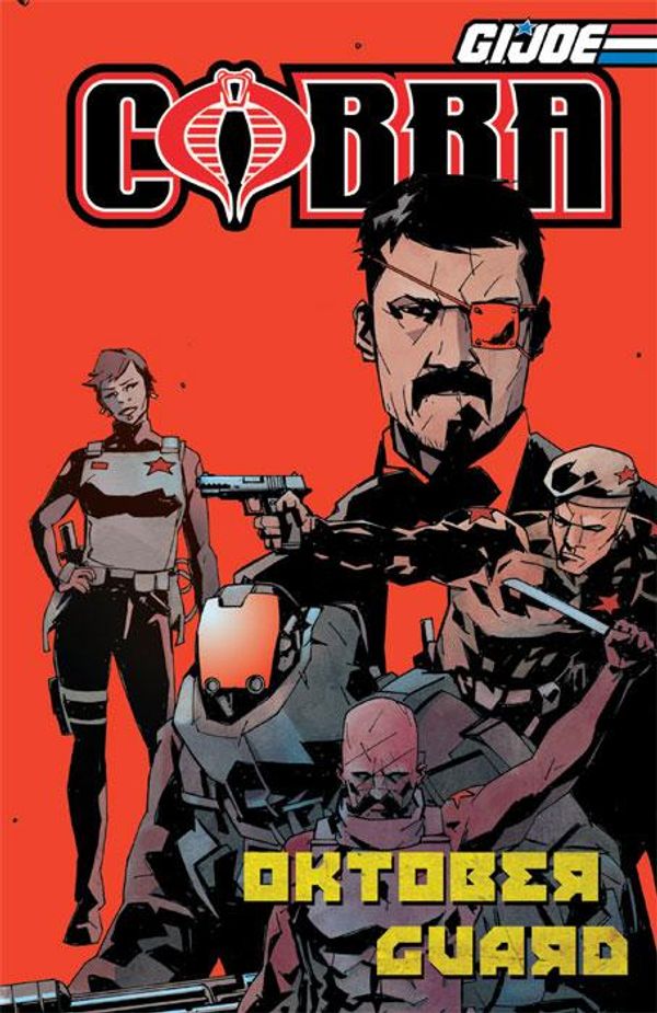 Cover Art for 9781623022419, G.I. Joe: Cobra - Oktober Guard by Costa, Mike; Fuso, Antonio; Dell'Edera, Werther