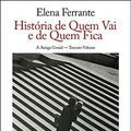 Cover Art for 9789896415570, A Amiga Genial Vol.3 : História de Quem Vai e de Quem Fica by Elena Ferrante