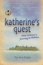 Cover Art for 9781952884528, Katherine's Quest: One Woman's Journey to Elation by Alva-Kraker, Pat