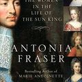 Cover Art for 9780297829980, Love and Louis XIV by Lady Antonia Fraser