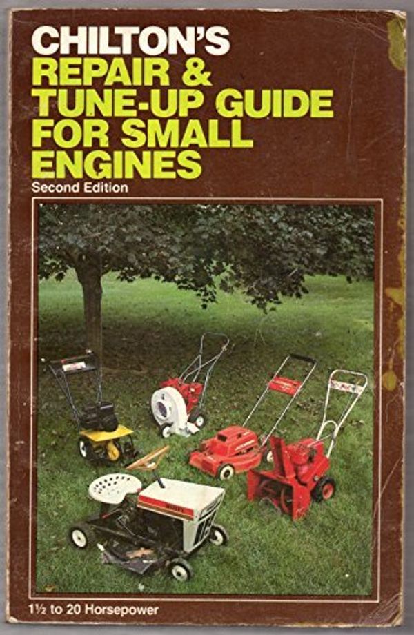 Cover Art for 9780801968112, Chilton's Repair and Tune-Up Guide for Small Engines by Chilton Book Company