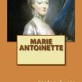 Cover Art for 9781502913296, Marie Antoinette by Stefan Zweig