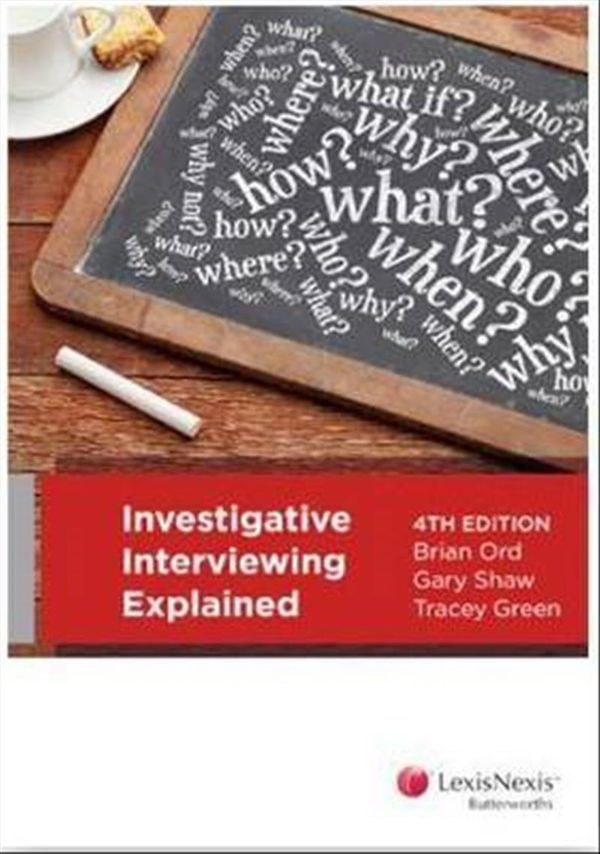 Cover Art for 9780409338119, Investigative Interviewing Explained, 4th Edition by Shaw & Green Ord