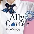Cover Art for B017POLKYS, United We Spy: Book 6 (Gallagher Girls) by Ally Carter (author)(2013-10-28) by Ally Carter (author)