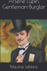 Cover Art for 9781072604747, Ars�ne Lupin, Gentleman-Burglar by Maurice Leblanc