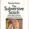 Cover Art for 9780704338838, The Subversive Stitch by Rozsika Parker