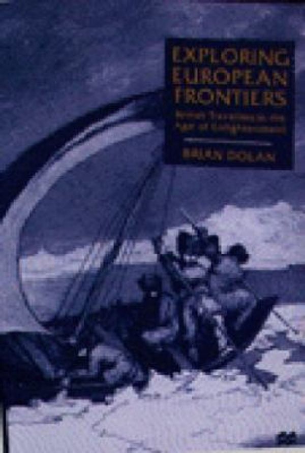 Cover Art for 9780333789872, Exploring European Frontiers by Brian Dolan