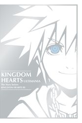 Cover Art for 9781506725239, Kingdom Hearts Ultimania: The Story Before Kingdom Hearts III by Square Enix, Disney