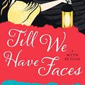 Cover Art for B08118DRDC, Till We Have Faces by C. S. Lewis
