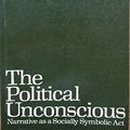 Cover Art for 9780416352405, The Political Unconscious: Narrative as a Socially Symbolic Act by Fredric Jameson