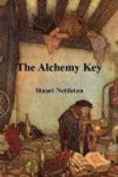Cover Art for 9781530080496, The Alchemy Key by Stuart Nettleton