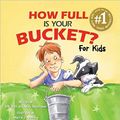 Cover Art for 9780545642958, How Full is Your Bucket? by Tom; Reckmeyer Rat