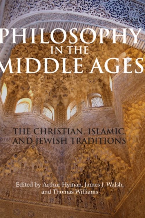 Cover Art for 9781603842082, Philosophy in the Middle Ages by Arthur Hyman, James J. Walsh, Thomas Williams