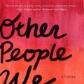 Cover Art for 9780982939215, Other People We Married by Emma Straub