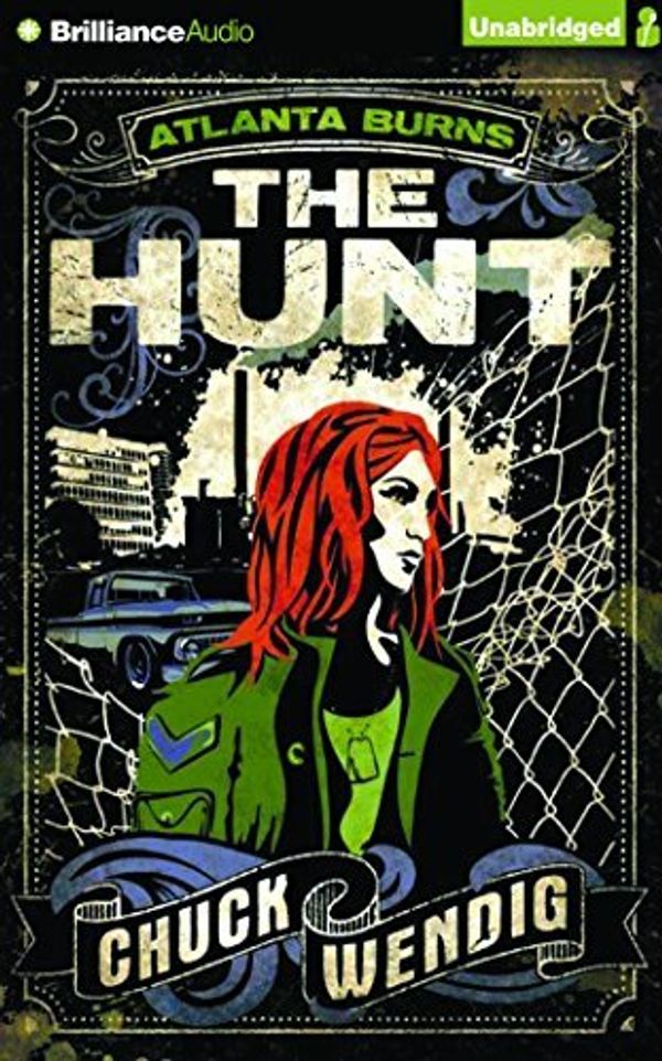 Cover Art for 9781511358927, The Hunt (Atlanta Burns) by Chuck Wendig