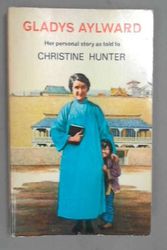 Cover Art for 9780902088252, Gladys Aylward by Christine Hunter