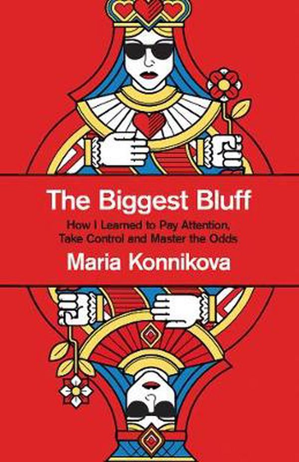 Cover Art for 9780008270834, Lady, Cowboy, Joker, Knave: A year’s journey into learning to pay attention, take control and beat the odds at the poker table – and in life by Maria Konnikova