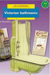 Cover Art for 9780582123236, The Victorians: Victorian Bathrooms (LONGMAN BOOK PROJECT) by Reynoldson, Fiona, Neate, Roberta, Palmer, Sue