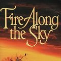 Cover Art for 9781863252799, Fire Along the Sky by Sara Donati