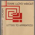 Cover Art for 9780912201009, Letters to Apprentices by Frank Lloyd Wright