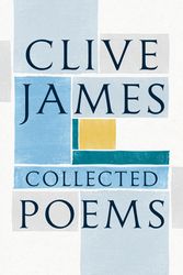 Cover Art for 9781509812400, Collected Poems1958 - 2015 by Clive James