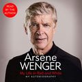 Cover Art for B0883D173L, My Life in Red and White: My Autobiography by Arsène Wenger