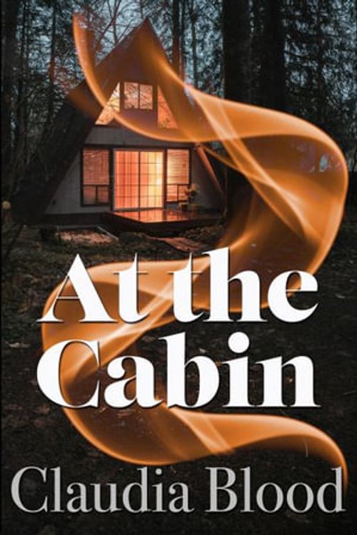 Cover Art for 9781954603189, At the Cabin by Claudia Blood