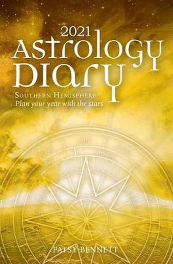 Cover Art for 9781925924145, 2021 Astrology Diary: Southern Hemisphere by Patsy Bennett