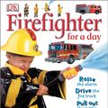 Cover Art for 9780789498540, Firefighter for a Day by Elizabeth Hester