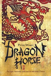 Cover Art for 9780552553544, Dragon Horse by Peter Ward