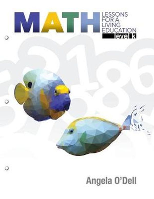 Cover Art for 9781683441762, Math Lessons for a Living Education Level K (Math Lessons for a Living Educaiton) by Angela O'Dell, Carrie Bailey