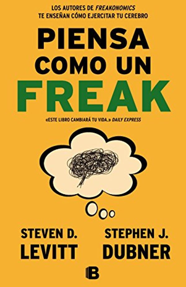 Cover Art for 9788466656955, Piensa Como Un Freaki by Steven Levitt