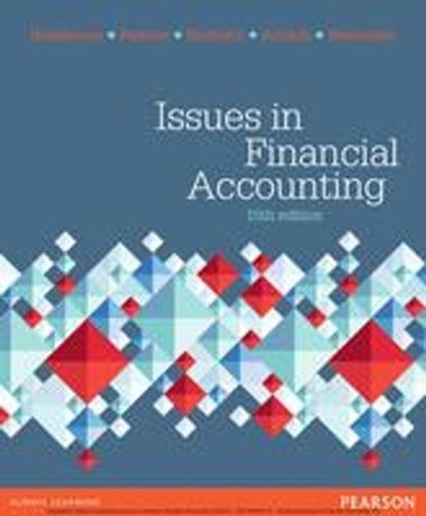 Cover Art for 9781486017980, Issues in Financial Accounting by Scott Henderson, Graham Peirson, Kathy Herbohn, Bryan Howieson