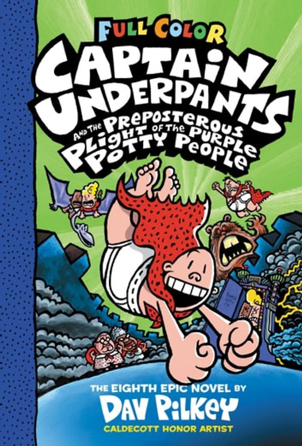 Cover Art for 9781338615166, Captain Underpants and the Preposterous Plight of the Purple Potty People: Color Edition (Captain Underpants #8) by Dav Pilkey
