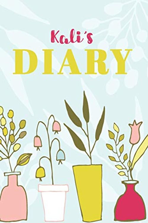 Cover Art for 9781077054158, Kali's Diary: Cute Personalized Diary / Notebook / Journal/ Greetings / Appreciation Quote Gift (6 x 9 - 110 Blank Lined Pages) by Bendle Publishing
