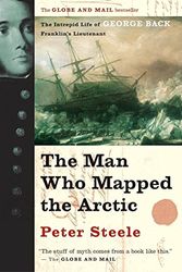 Cover Art for 9781551926483, The Man Who Mapped the Arctic by Peter Steele