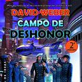 Cover Art for 9788498003437, Campo de deshonor/ Field of Dishonor by David Weber