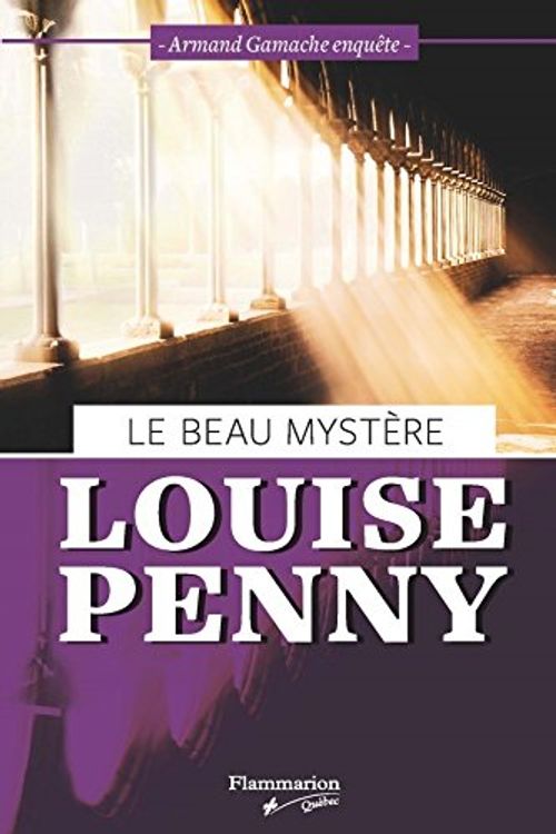 Cover Art for 9782890778344, BEAU MYSTÈRE (LE) : ARMAND GAMACHE ENQUÊTE (French) by Louise Penny