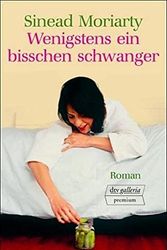 Cover Art for 9783423244633, Wenigstens ein bisschen schwanger by Sinead Moriarty, Krohm-Linke, Theda, Theda Krohm- Linke