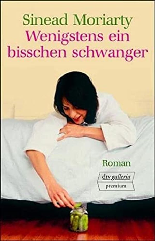 Cover Art for 9783423244633, Wenigstens ein bisschen schwanger by Sinead Moriarty, Krohm-Linke, Theda, Theda Krohm- Linke