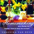Cover Art for 9781855844339, Homemaking as a Social Art by Veronika Van Duin
