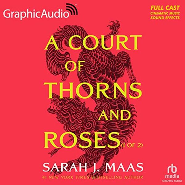 Cover Art for B09V5QFGCG, A Court of Thorns and Roses (Part 1 of 2) (Dramatized Adaptation): A Court of Thorns and Roses, Book 1 by Sarah J. Maas