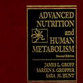 Cover Art for 9780314044679, Advanced Nutrition and Human Metabolism by Sara M. Hunt, James L. Groff, Sareen Stepnick Gropper