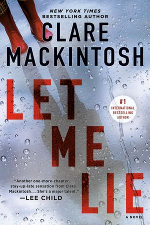 Cover Art for 9780451490544, Let Me Lie by Clare Mackintosh