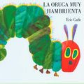 Cover Art for 9780399239601, La Oruga Muy Hambrienta by Eric Carle